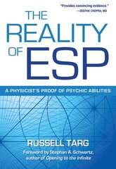 Reality of ESP: A Physicist's Proof of Psychic Abilities hind ja info | Eneseabiraamatud | kaup24.ee