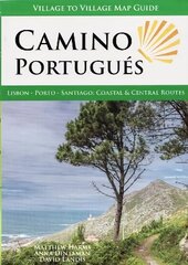 Camino Portugues: Lisbon, Porto, Santiago: Coastal & Central Routes 4th edition hind ja info | Tervislik eluviis ja toitumine | kaup24.ee