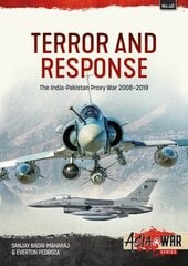 Terror and Response: The India-Pakistan Proxy War, 2008-2019 цена и информация | Исторические книги | kaup24.ee