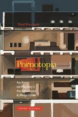 Pornotopia: An Essay on Playboy's Architecture and Biopolitics hind ja info | Ühiskonnateemalised raamatud | kaup24.ee