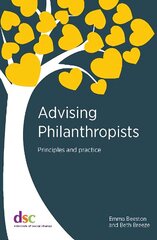 Advising Philanthropists: Principles and Practice hind ja info | Ühiskonnateemalised raamatud | kaup24.ee