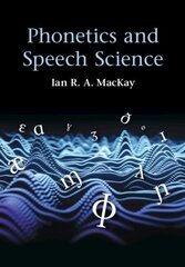 Phonetics and Speech Science цена и информация | Пособия по изучению иностранных языков | kaup24.ee