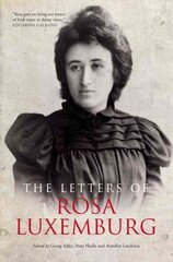 Letters of Rosa Luxemburg 2nd Revised edition hind ja info | Elulooraamatud, biograafiad, memuaarid | kaup24.ee