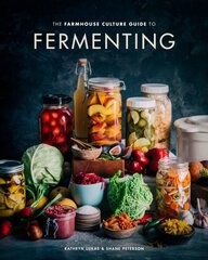 Farmhouse Culture Guide to Fermenting: Crafting Live Cultured Foods and Drinks with 100 Recipes from Kimchi to Kombucha hind ja info | Retseptiraamatud  | kaup24.ee