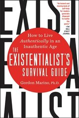 Existentialist's Survival Guide: How to Live Authentically in an Inauthentic Age цена и информация | Исторические книги | kaup24.ee