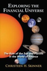 Exploring the Financial Universe: The Role of the Sun and Planets in the World of Finance цена и информация | Самоучители | kaup24.ee