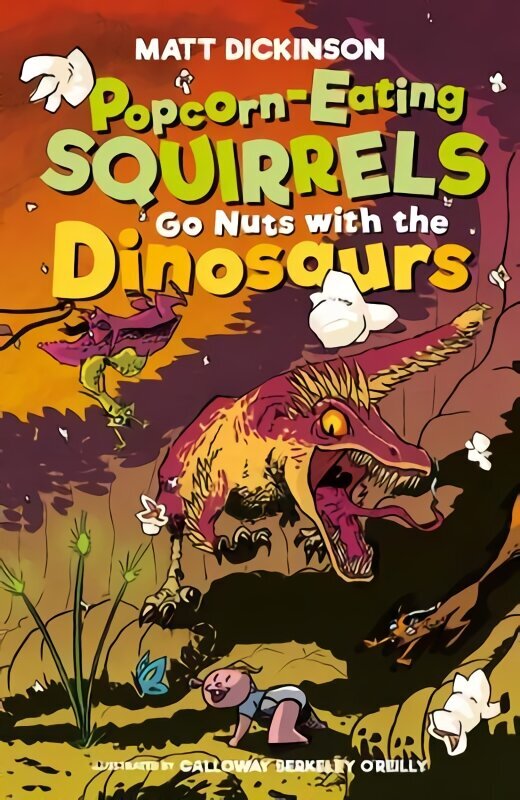 Popcorn-Eating Squirrels Go Nuts with the Dinosaurs hind ja info | Noortekirjandus | kaup24.ee