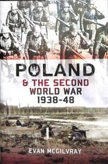 Poland and the Second World War, 1938-1948 hind ja info | Ajalooraamatud | kaup24.ee