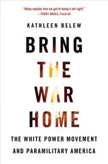 Bring the War Home: The White Power Movement and Paramilitary America hind ja info | Ajalooraamatud | kaup24.ee