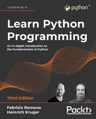 Learn Python Programming: An in-depth introduction to the fundamentals of Python hind ja info | Majandusalased raamatud | kaup24.ee