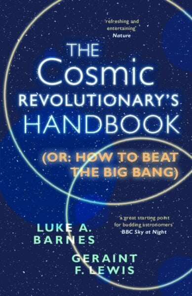 Cosmic Revolutionary's Handbook: (Or: How to Beat the Big Bang) цена и информация | Majandusalased raamatud | kaup24.ee