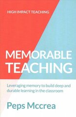 Memorable Teaching: Leveraging memory to build deep and durable learning in the classroom hind ja info | Ühiskonnateemalised raamatud | kaup24.ee