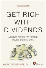 Get Rich with Dividends, 3rd Edition - A Proven System for Earning Double-Digit Returns цена и информация | Книги по экономике | kaup24.ee