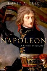 Napoleon: A Concise Biography: A Concise Biography цена и информация | Биографии, автобиогафии, мемуары | kaup24.ee