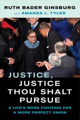 Justice, Justice Thou Shalt Pursue: A Life's Work Fighting for a More Perfect Union цена и информация | Биографии, автобиогафии, мемуары | kaup24.ee