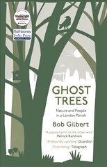 Ghost Trees: Nature and People in a London Parish hind ja info | Tervislik eluviis ja toitumine | kaup24.ee