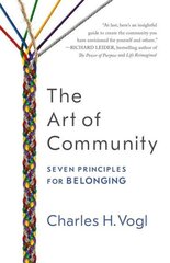 Art of Community: Seven Principles for Belonging hind ja info | Ühiskonnateemalised raamatud | kaup24.ee