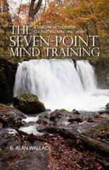 Seven-Point Mind Training: A Tibetan Method for Cultivating Mind and Heart 2nd ed. hind ja info | Usukirjandus, religioossed raamatud | kaup24.ee