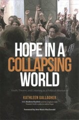 Hope in a Collapsing World: Youth, Theatre, and Listening as a Political Alternative цена и информация | Книги по социальным наукам | kaup24.ee