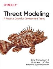 Threat Modeling: A Practical Guide for Development Teams цена и информация | Книги по экономике | kaup24.ee