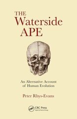 Waterside Ape: An Alternative Account of Human Evolution цена и информация | Книги по экономике | kaup24.ee