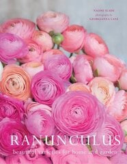 Ranuculus: Beautiful Varieties for Home and Garden цена и информация | Книги по садоводству | kaup24.ee