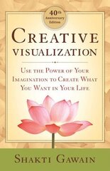Creative Visualization: Use the Power of Your Imagination to Create What You Want in Life 40th Anniversary Edition цена и информация | Самоучители | kaup24.ee