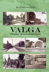 Valga Teises maailmasõjas цена и информация | Исторические книги | kaup24.ee