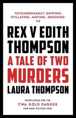Rex v Edith Thompson: A Tale of Two Murders цена и информация | Исторические книги | kaup24.ee
