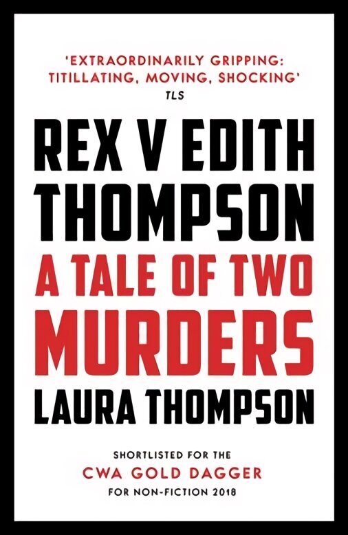 Rex v Edith Thompson: A Tale of Two Murders hind ja info | Ajalooraamatud | kaup24.ee