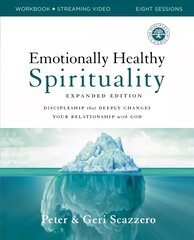 Emotionally Healthy Spirituality Expanded Edition Workbook plus Streaming Video: Discipleship that Deeply Changes Your Relationship with God hind ja info | Usukirjandus, religioossed raamatud | kaup24.ee