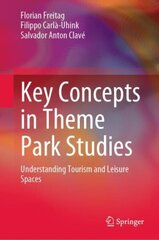 Key Concepts in Theme Park Studies: Understanding Tourism and Leisure Spaces 1st ed. 2023 цена и информация | Книги по социальным наукам | kaup24.ee