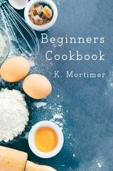 Beginners Cookbook цена и информация | Книги о питании и здоровом образе жизни | kaup24.ee