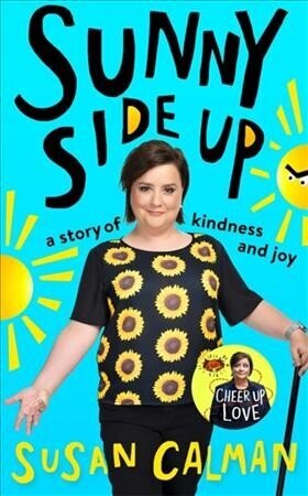 Sunny Side Up: a story of kindness and joy цена и информация | Eneseabiraamatud | kaup24.ee