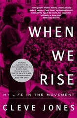 When We Rise: My Life in the Movement hind ja info | Elulooraamatud, biograafiad, memuaarid | kaup24.ee