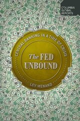 Fed Unbound: The Trouble with Government by Central Bank цена и информация | Книги по экономике | kaup24.ee