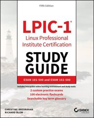 LPIC-1 Linux Professional Institute Certification Study Guide: Exam 101-500 and Exam 102-500 5th edition цена и информация | Книги по экономике | kaup24.ee