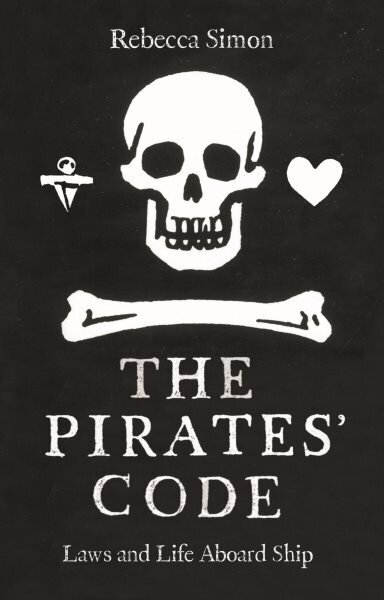 Pirates' Code: The Laws and Life Aboard Ship hind ja info | Ajalooraamatud | kaup24.ee
