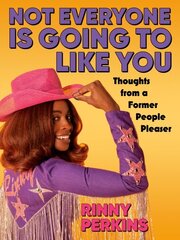 Not Everyone is Going to Like You: Thoughts From a Former People Pleaser цена и информация | Самоучители | kaup24.ee