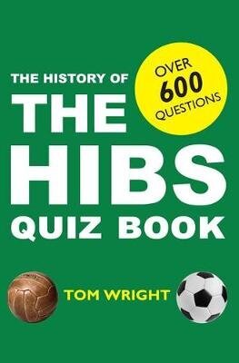 History of the Hibs Quiz Book hind ja info | Tervislik eluviis ja toitumine | kaup24.ee