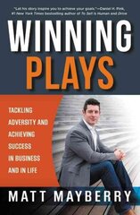 Winning Plays: Tackling Adversity and Achieving Success in Business and in Life hind ja info | Eneseabiraamatud | kaup24.ee