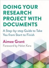 Doing Your Research Project with Documents: A Step-By-Step Guide to Take You from Start to Finish цена и информация | Энциклопедии, справочники | kaup24.ee