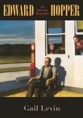 Edward Hopper: An Intimate Biography hind ja info | Kunstiraamatud | kaup24.ee