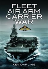 Fleet Air Arm Carrier War hind ja info | Ühiskonnateemalised raamatud | kaup24.ee