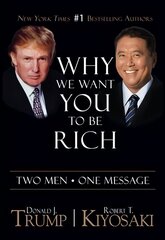 Why We Want You To Be Rich: Two Men One Message Second Edition цена и информация | Самоучители | kaup24.ee