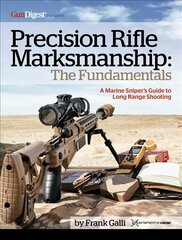 Precision Rifle Marksmanship: The Fundamentals - A Marine Sniper's Guide to Long Range Shooting: A Marine Sniper's Guide to Long Range Shooting цена и информация | Книги о питании и здоровом образе жизни | kaup24.ee