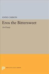 Eros the Bittersweet: An Essay цена и информация | Книги по социальным наукам | kaup24.ee