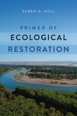 Primer of Ecological Restoration hind ja info | Ühiskonnateemalised raamatud | kaup24.ee