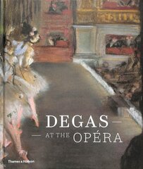 Degas at the Opera hind ja info | Kunstiraamatud | kaup24.ee