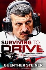 Surviving to Drive: A jaw-dropping account of a year inside Formula 1, from the breakout star of Netflix's Drive to Survive hind ja info | Elulooraamatud, biograafiad, memuaarid | kaup24.ee